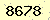 請輸入此驗證碼 : 8678