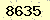 請輸入此驗證碼 : 8635