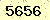 請輸入此驗證碼 : 5656
