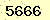 請輸入此驗證碼 : 5666