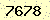 請輸入此驗證碼 : 7678