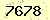 請輸入此驗證碼 : 7678