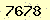 請輸入此驗證碼 : 7678