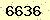 請輸入此驗證碼 : 6636